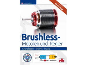 Fachbuch - Brushless-Motoren und Regler VTH - erweiterte Neuauflage