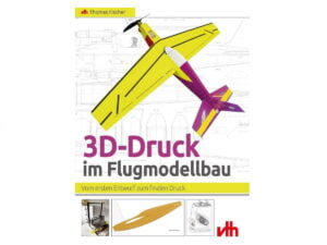 Fachbuch - 3D-Druck im Flugmodellbau