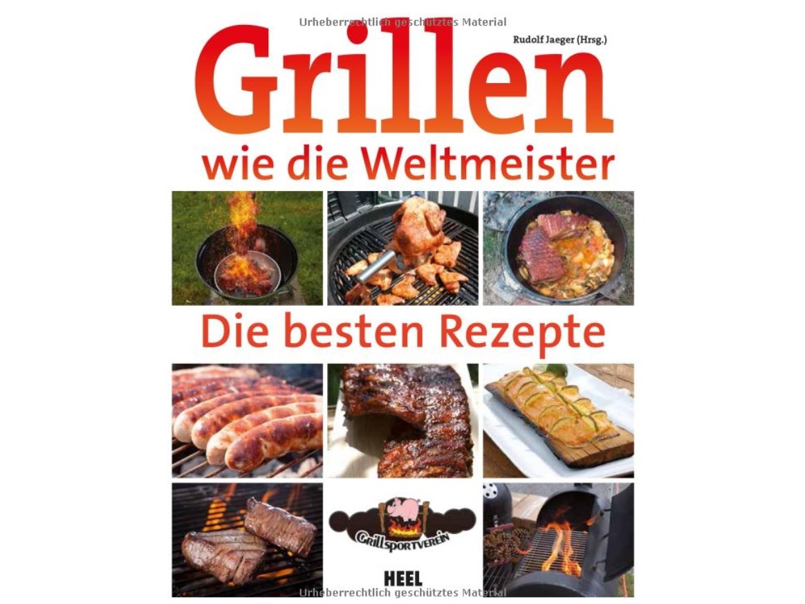 Fachbuch - Grillen wie die Weltmeister - Die besten Rezepte